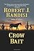 Crow Bait by Robert J. Randisi
