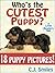 Who's the Cutest Puppy? 18 PUPPY PICTURES! A Rhyming Picture Story for Ages 3-7 (Little Readers Jr. #1)