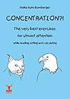 Concentration?! The very best exercises for utmost attention while reading, writing and calculating