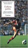 L'ultima partita....