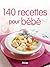 140 recettes pour bébé