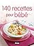 140 recettes pour bébé by Éditions ASAP