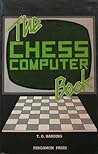 The chess computer book (Pergamon chess series) The chess computer book (Pergamon chess series)