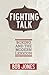 Fighting Talk: Boxing and t...