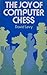 The joy of computer chess