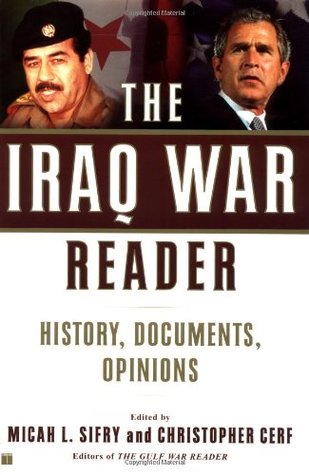 The Iraq War Reader: History, Documents, Opinions (Paperback)