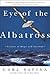 Eye of the Albatross: Visions of Hope and Survival