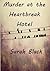 Murder at the Heartbreak Hotel by Sarah Black