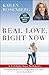 Real Love, Right Now by Kailen Rosenberg