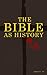 The Bible As History