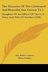 The Memoirs of the Celebrated and Beautiful Ann Carson V1-2: Daughter of an Officer of the U. S. Navy, and Wife of Another (1838)