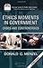 Ethics Moments in Government (ASPA Series in Public Administration and Public Policy)