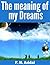 The Meaning Of My Dreams
