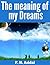 The Meaning Of My Dreams by Frank H. ADDAI