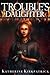 Trouble's Daughter by Katherine Kirkpatrick