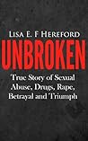 Unbroken by Lisa E. F. Hereford