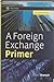 A Foreign Exchange Primer (Wiley Trading)