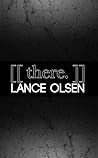 There by Lance Olsen
