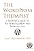 The WordPress Therapist: A Beginner's Guide for the Brand Spankin' New Business User