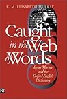 Caught in the Web of Words by K.M. Elisabeth Murray