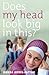 Does My Head Look Big in This? by Randa Abdel-Fattah Does My Head Look Big in This? by Randa Abdel-Fattah