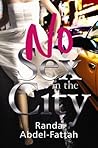 No Sex in the City by Randa Abdel-Fattah