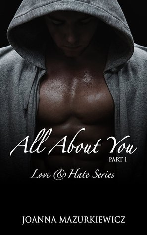 All About You: Part 1 (Love & Hate, #1)