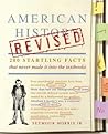 American History Revised: 200 Startling Facts That Never Made It into the Textbooks Book cover for American History Revised: 200 Startling Facts That Never Made It into the Textbooks