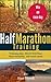 Half Marathon Training: How to train for your first (or next) half marathon ... and WIN