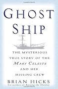 Ghost Ship: The Mysterious True Story of the Mary Celeste and Her Missing Crew