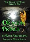 The Flame of Magic - Episode One: The Dragon and The Prince (The Sound of Magic Book 1)