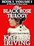 The Black Rose Trilogy: Book 1 Vol. 1