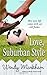 Love Suburban Style by Wendy Markham