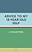 Advice to My 18-Year-Old Self