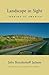 Landscape in Sight by J.B. Jackson
