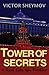 Tower of Secrets: A Real Life Spy Thriller: Intelligence and Cypher Communications