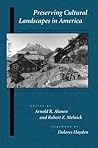 Preserving Cultural Landscapes in America (Center Books on Contemporary Landscape Design)
