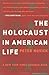 The Holocaust in American Life by Peter Novick