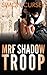 MRF Shadow Troop: The untol...