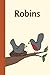 Robins (Miss Rhonda's Readers Set ONE)