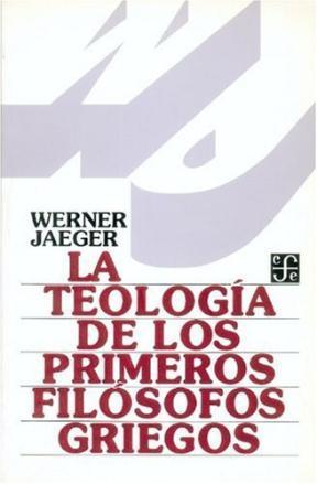 La Teologia de los Primeros Filosofos Griegos