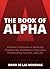 The Book of Alpha: 30 Rules...