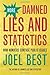More Damned Lies and Statistics by Joel Best