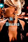 No Brakes by James Lee Nathan III