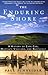The Enduring Shore: A Histo...