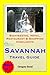 Savannah, Georgia Travel Guide - Sightseeing, Hotel, Restaurant & Shopping Highlights (Illustrated)