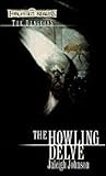 The Howling Delve (Forgotten Realms: The Dungeons, #2) The Howling Delve (Forgotten Realms: The Dungeons, #2)