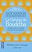 Le cerveau de Bouddha : Bonheur, amour et sagesse au temps des neurosciences