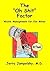 The "Oh Shit" Factor by Jerry Jampolsky
