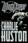 Moon Knight, Volume 1 by Charlie Huston